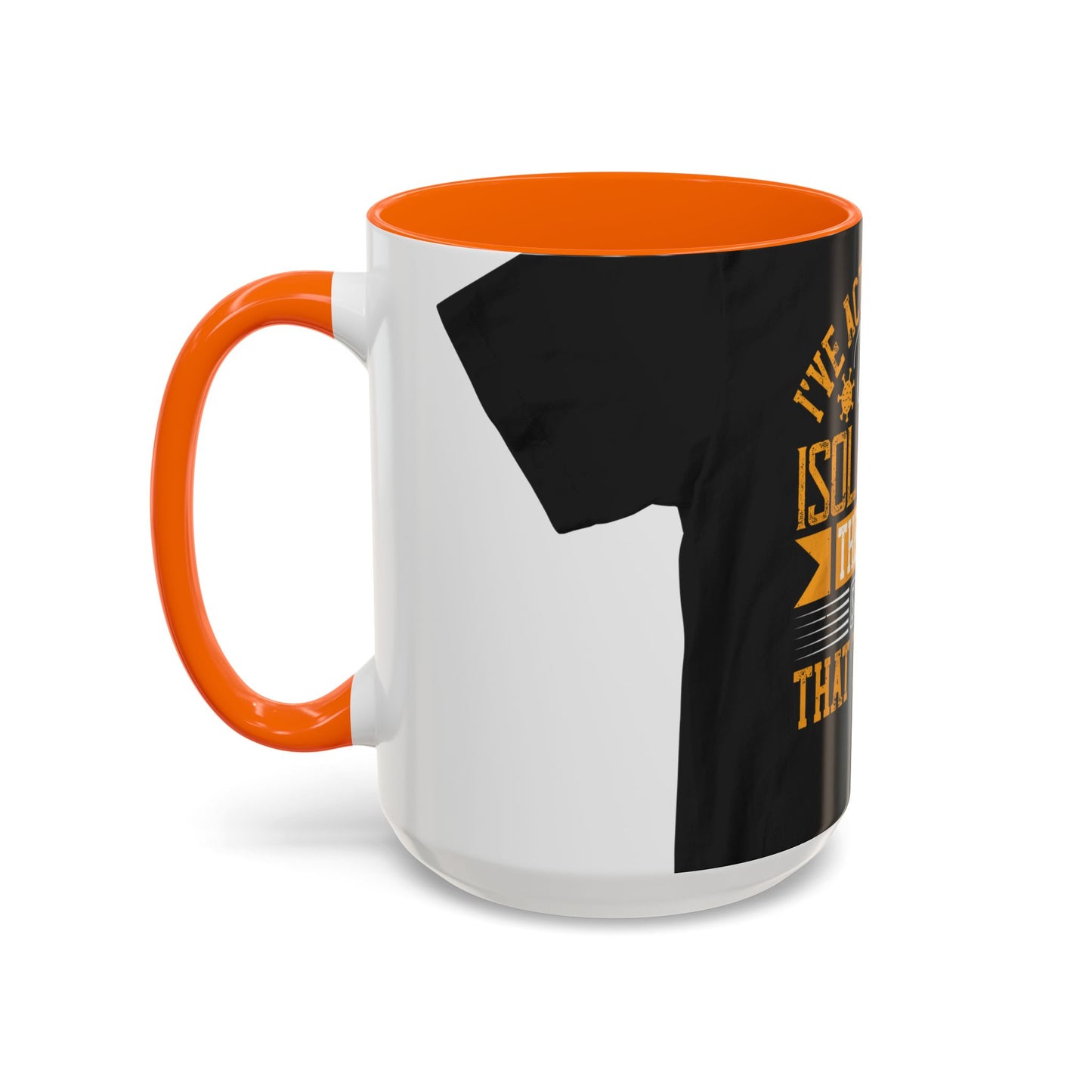 I've actually read that isolation is the enemy, so why do that to myself — Accent Mug 11/15oz