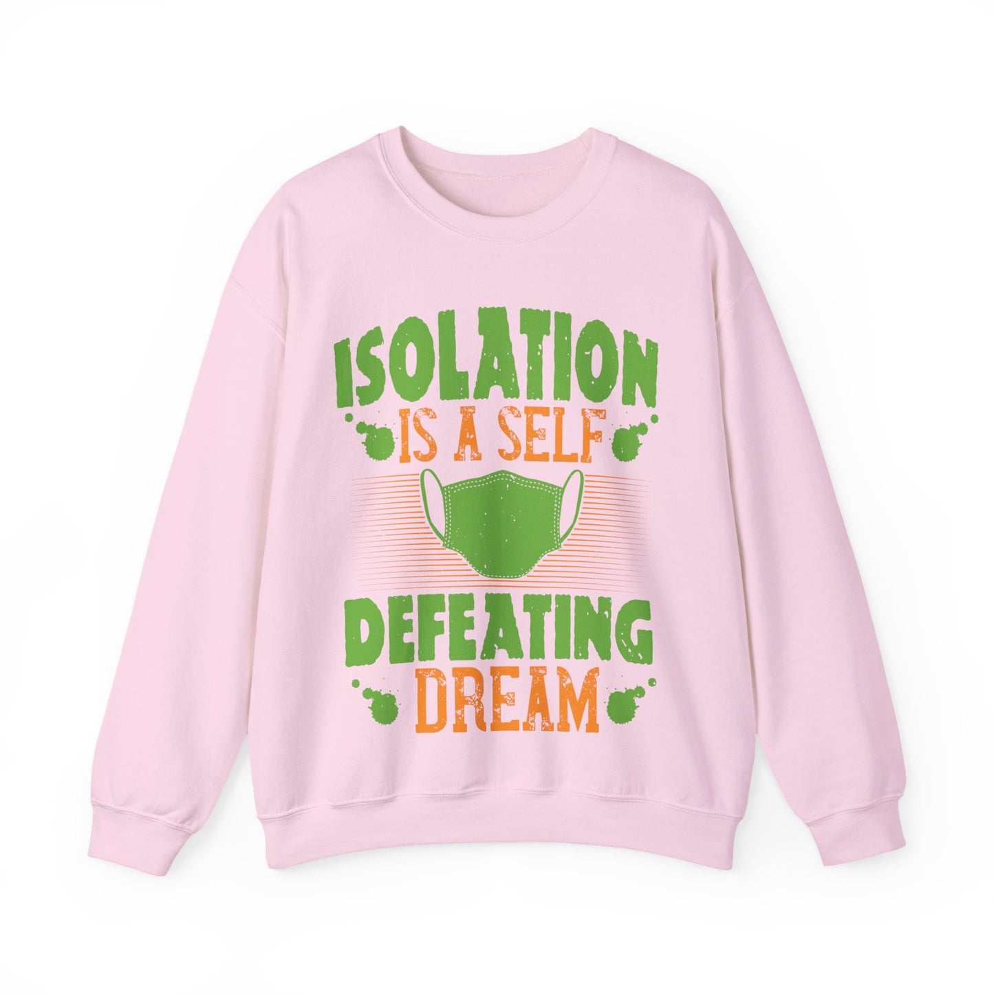 Isolation is a self-defeating dream-01 — Unisex Heavy Blend Crewneck (G18000)