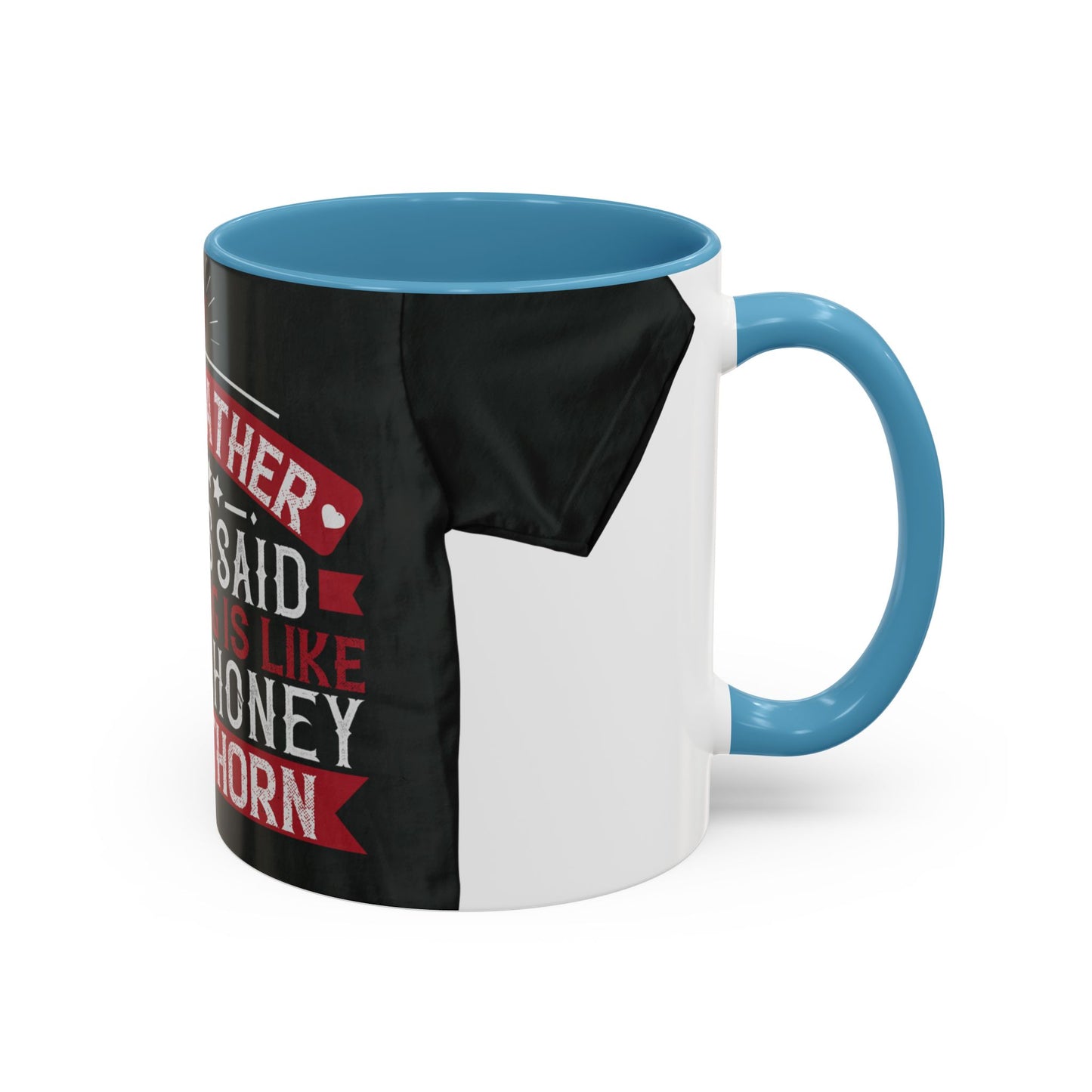 My grandfather always said that living is like licking honey off a thorn-02 — Accent Mug 11/15oz