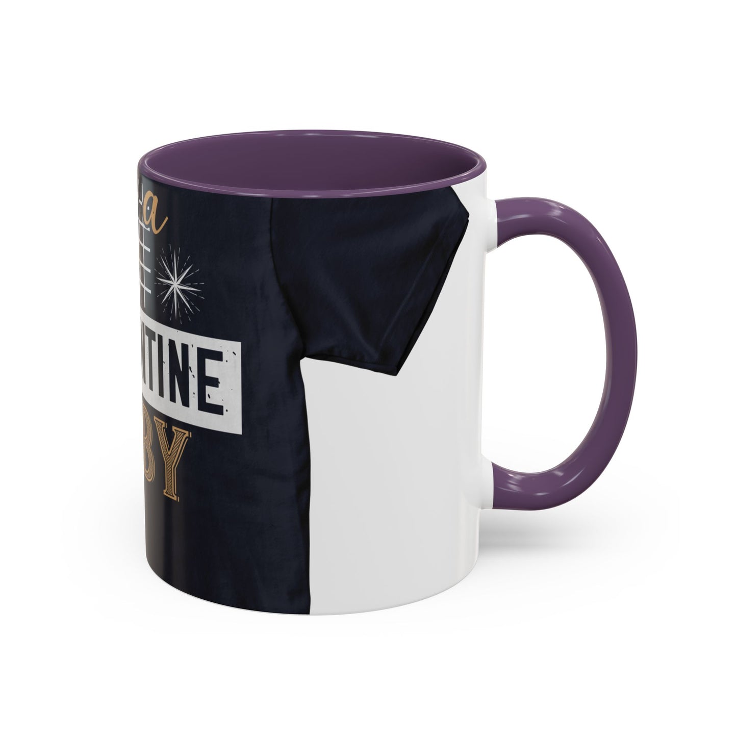 iΓÇÖm quarantine baby — Accent Mug 11/15oz