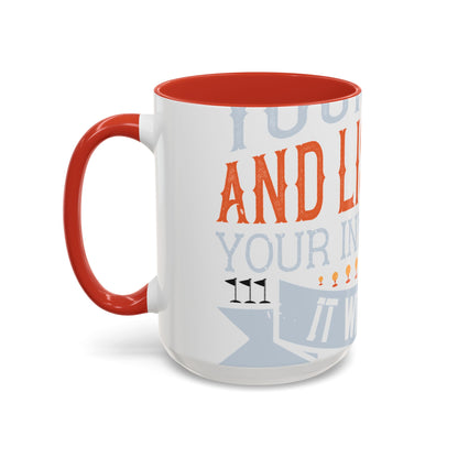 Stay true to yourself and listen to your inner voice. It will lead you to your dream-01 — Accent Mug 11/15oz
