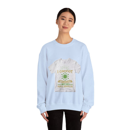 I cannot write in isolation. I write with people around me — Unisex Heavy Blend Crewneck (G18000)