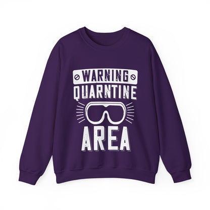 warning quarantine area-01 — Unisex Heavy Blend Crewneck (G18000)