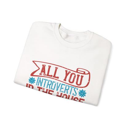 All you introverts in the house, isnΓÇÖt it the best time of our lives-01 — Unisex Heavy Blend Crewneck (G18000)