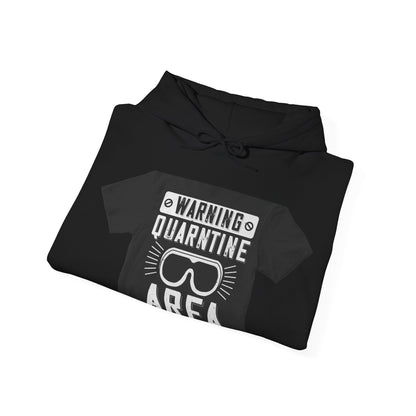 warning quarantine area — Unisex Heavy Blend Hoodie (G18500)
