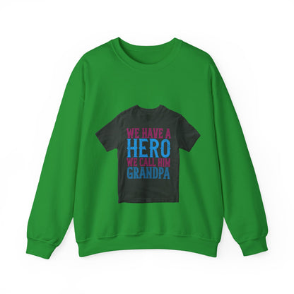 We have a hero, we call him grandpa-02 — Unisex Heavy Blend Crewneck (G18000)
