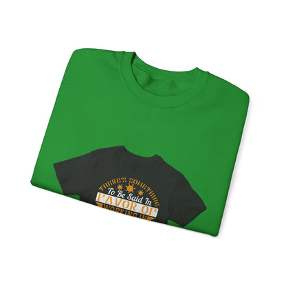 There 's something to be said in favor of working in isolation in the real world — Unisex Heavy Blend Crewneck (G18000)