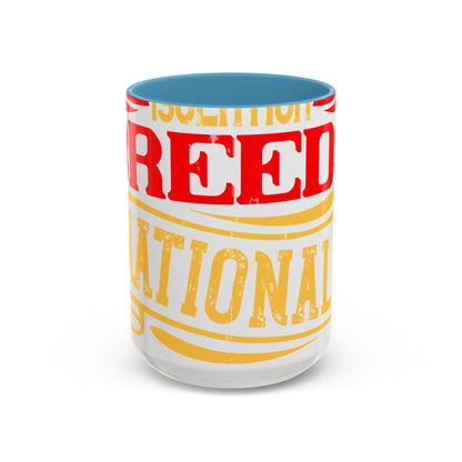 National isolation breeds national neurosis-01 — Accent Mug 11/15oz