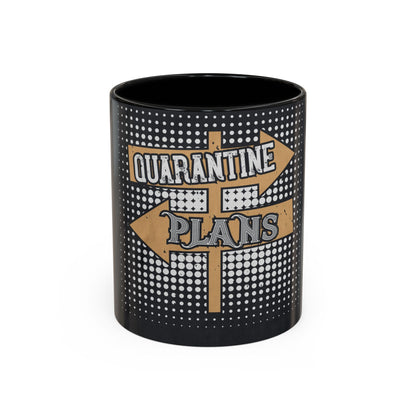 quarantine plans — Accent Mug 11/15oz