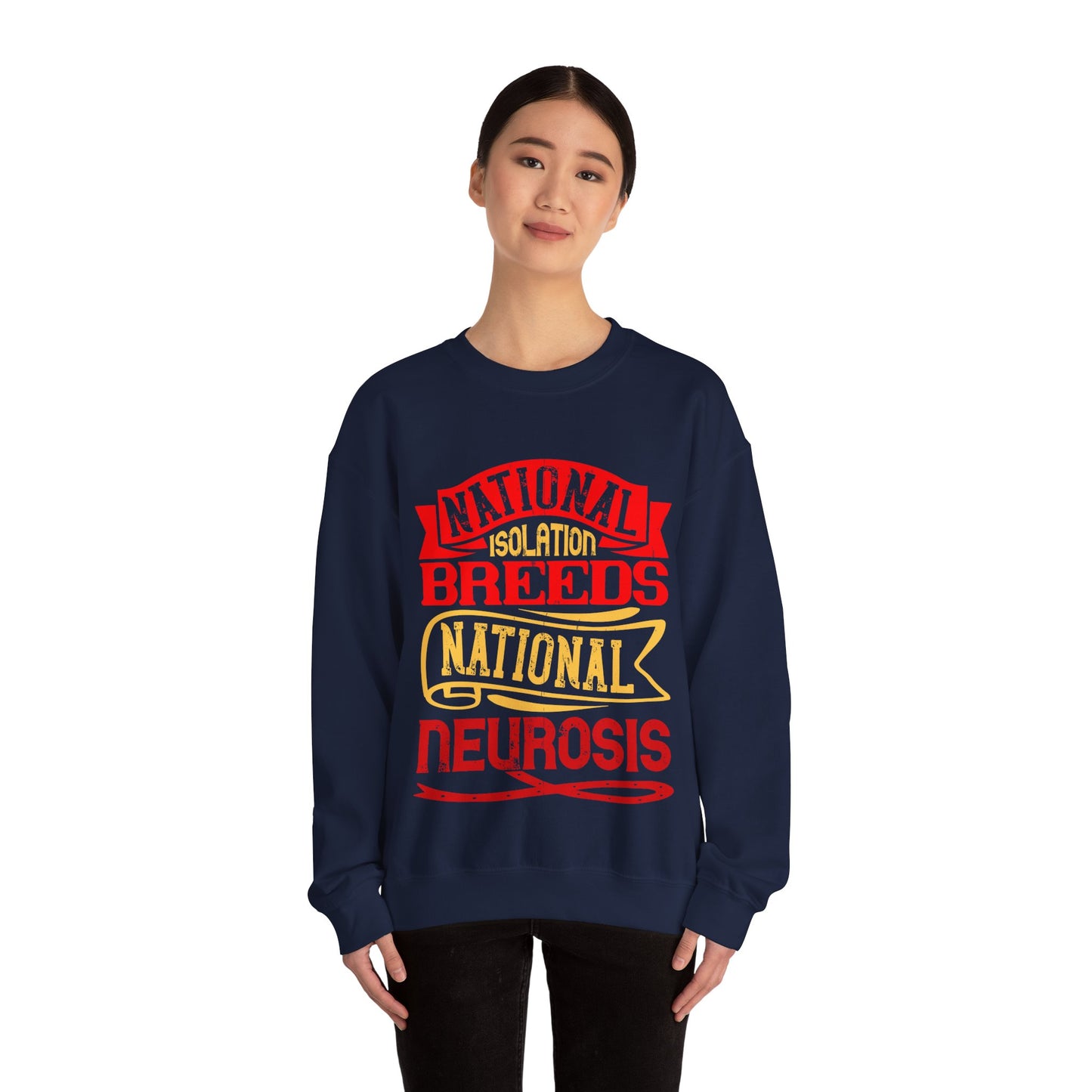 National isolation breeds national neurosis-01 — Unisex Heavy Blend Crewneck (G18000)