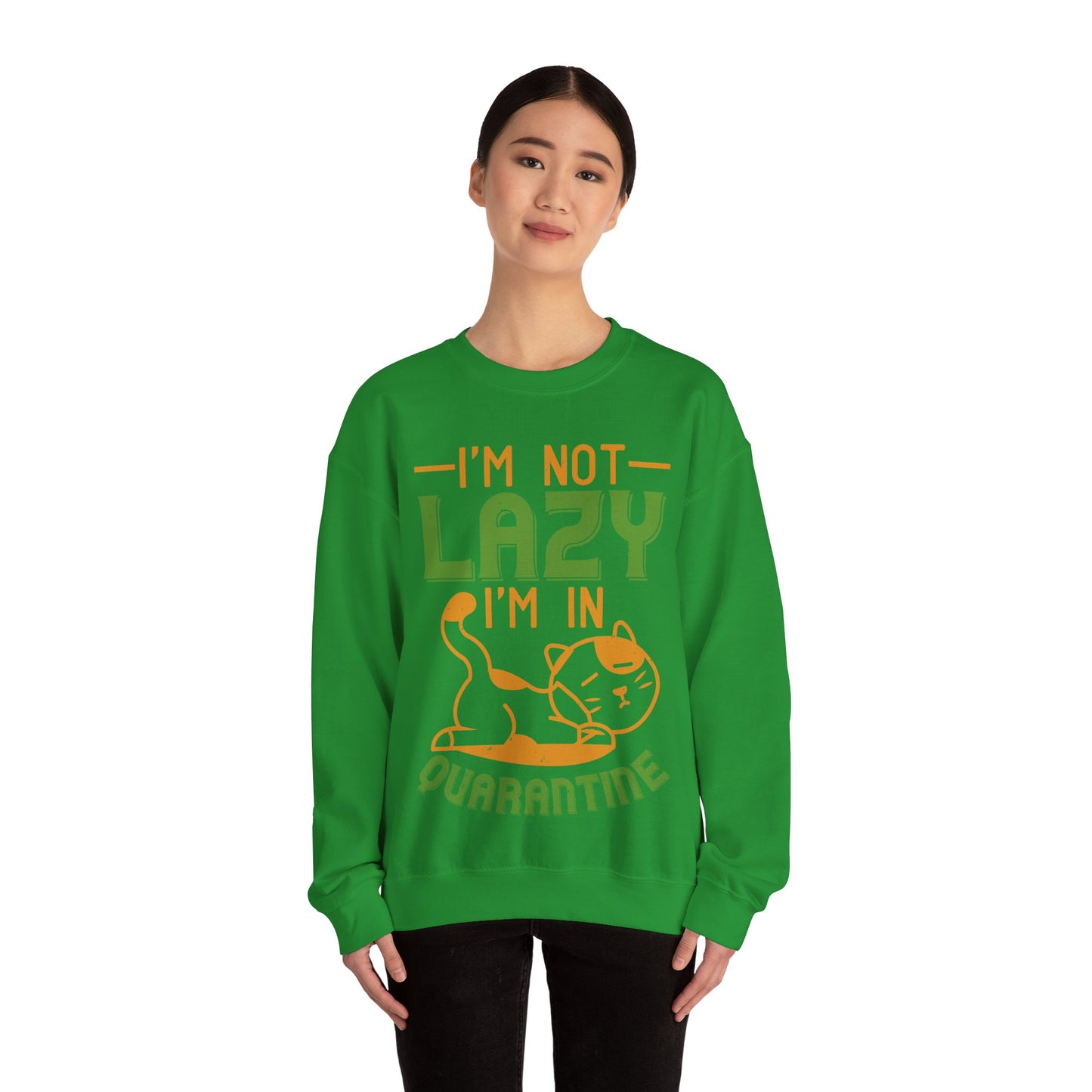 iΓÇÖm not lazy iΓÇÖm in quarantine-01 — Unisex Heavy Blend Crewneck (G18000)