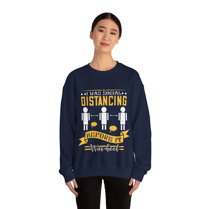 I was social distancing before it was coo-01 — Unisex Heavy Blend Crewneck (G18000)