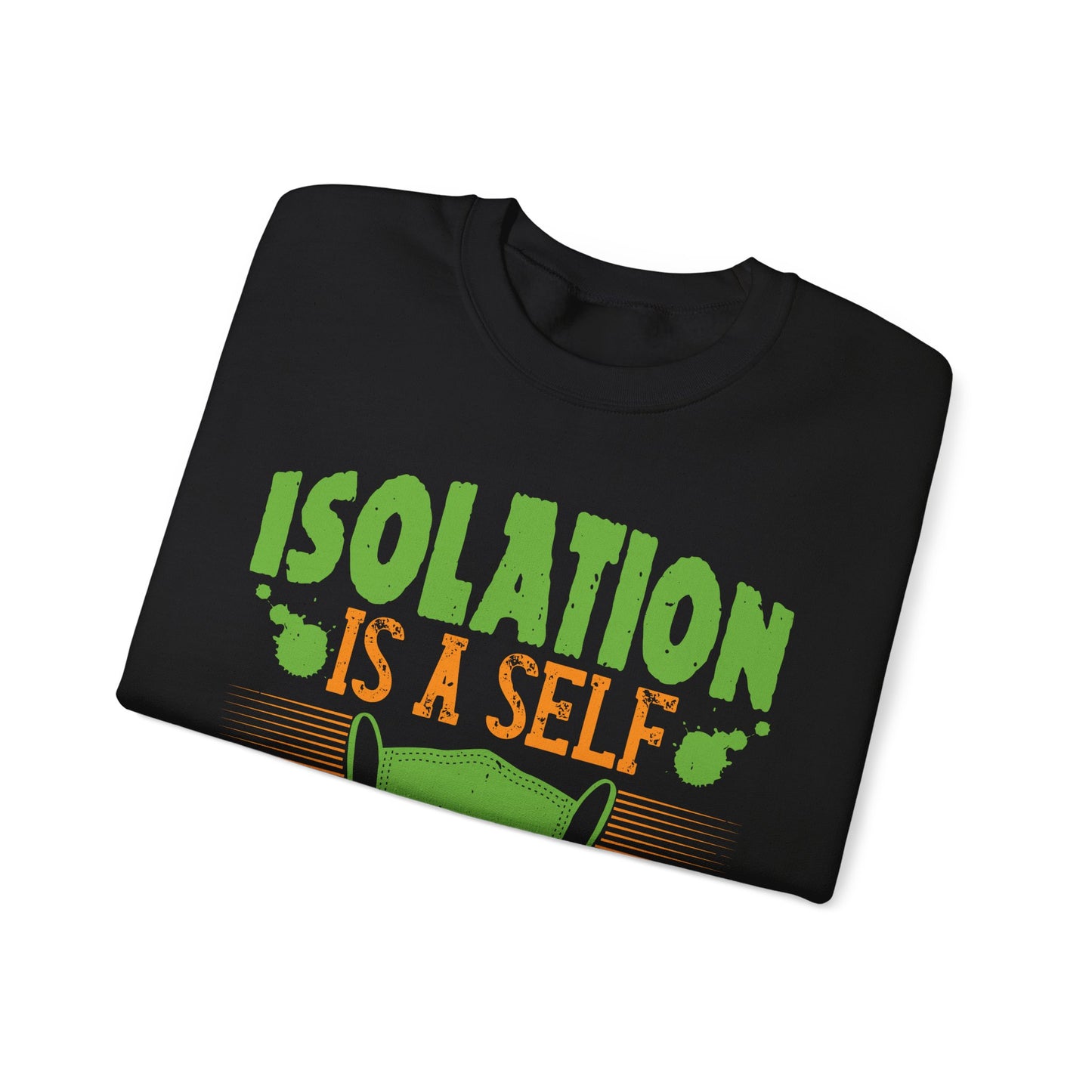 Isolation is a self-defeating dream-01 — Unisex Heavy Blend Crewneck (G18000)