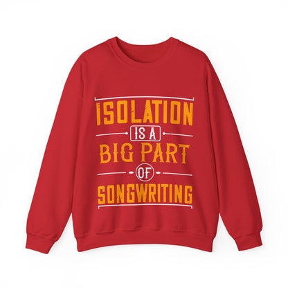 Isolation is a big part of songwriting-01 — Unisex Heavy Blend Crewneck (G18000)