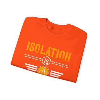 Isolation is a dream killer-01 — Unisex Heavy Blend Crewneck (G18000)