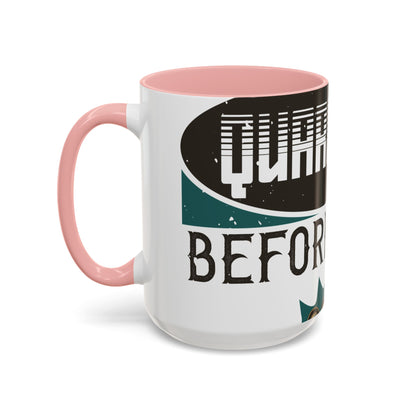 I was self-quarantine before it was cool-01 — Accent Mug 11/15oz