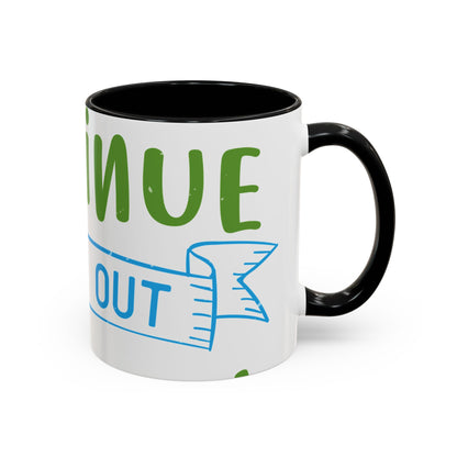 i canΓÇÖt continue to hang out with you-01 — Accent Mug 11/15oz