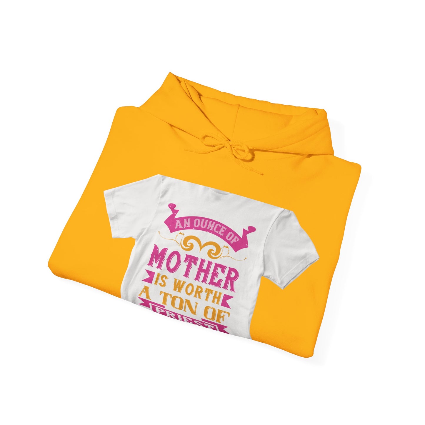 An ounce of mother is worth a ton of priest — Unisex Heavy Blend Hoodie (G18500)