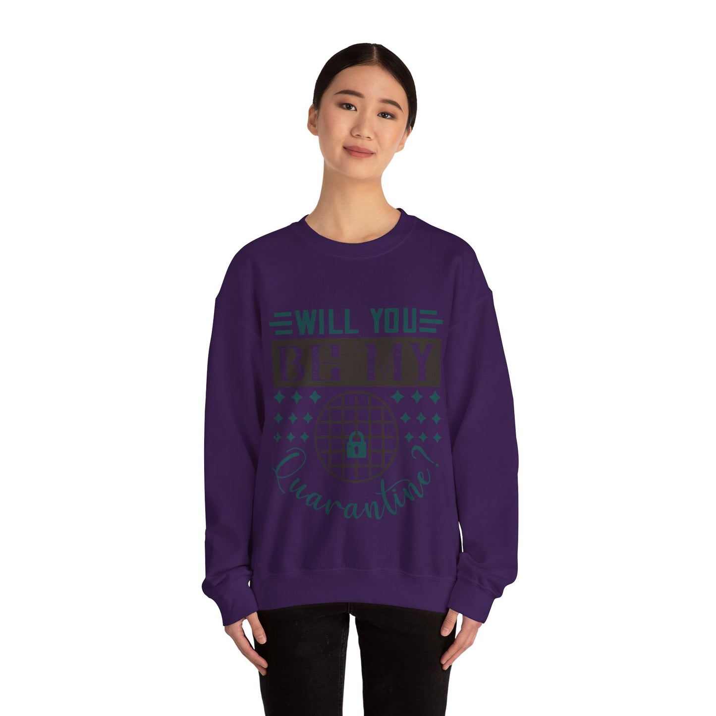 will you be my quarantine-01 — Unisex Heavy Blend Crewneck (G18000)