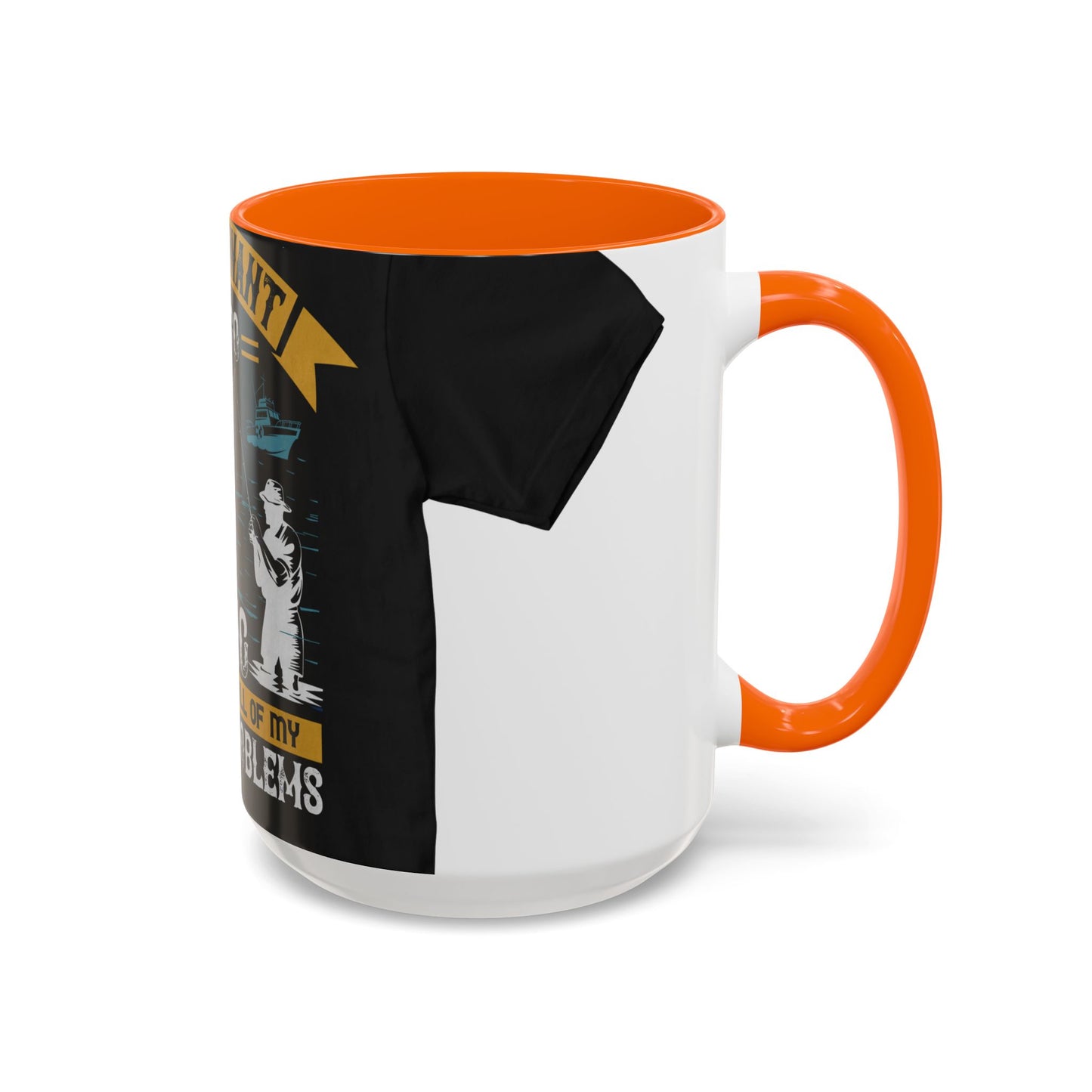 i just want to go fishing and ignore all of my — Accent Mug 11/15oz