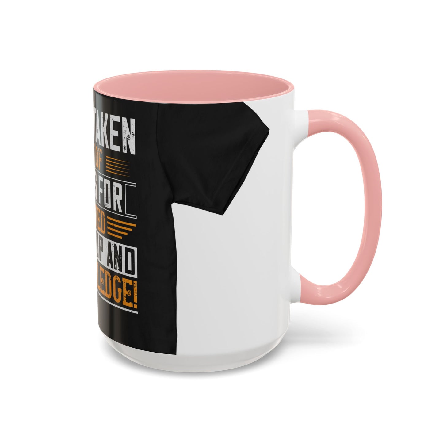 WeΓÇÖve taken a lot of things for granted. LetΓÇÖs stop and acknowledge — Accent Mug 11/15oz