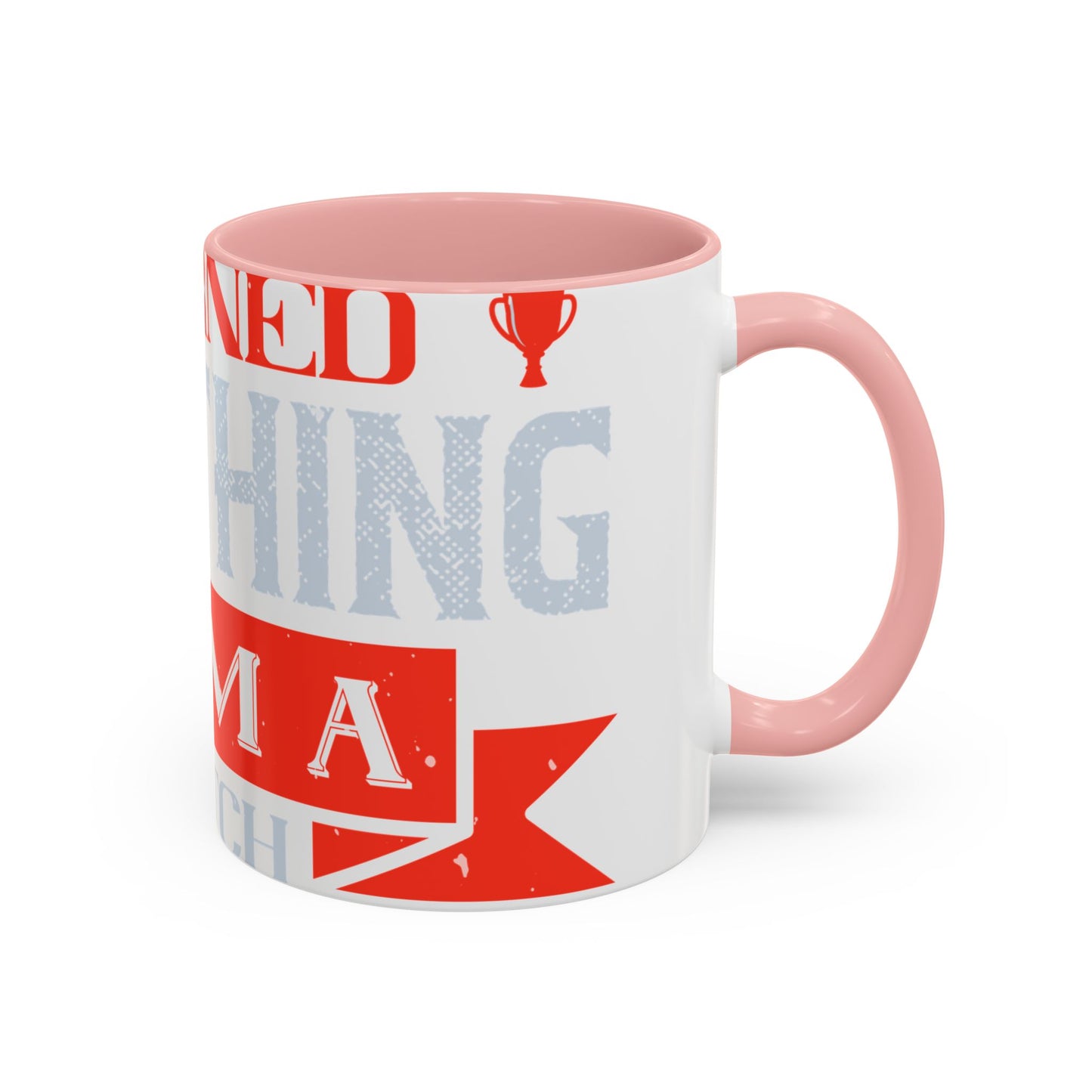 I never learned anything from a match that I won-01 — Accent Mug 11/15oz