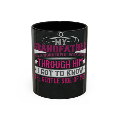 My grandfather was a wonderful role model-01 — Accent Mug 11/15oz