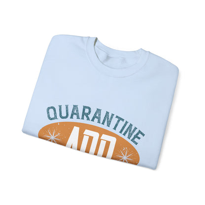 quarantine and chill-011 — Unisex Heavy Blend Crewneck (G18000)