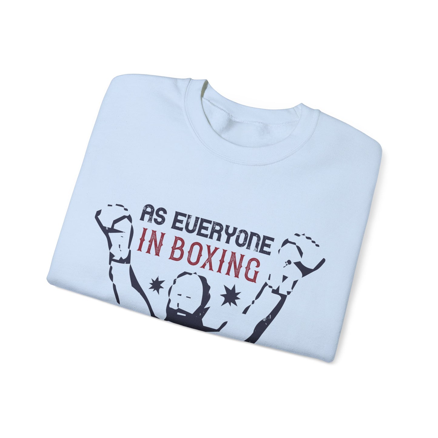 As everyone in boxing knows, styles makes fights-01 — Unisex Heavy Blend Crewneck (G18000)