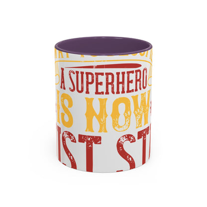 The easiest way to become a superhero is NOW! Just Stay At Home-01 — Accent Mug 11/15oz