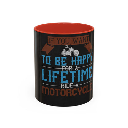 If you want to be happy — Accent Mug 11/15oz