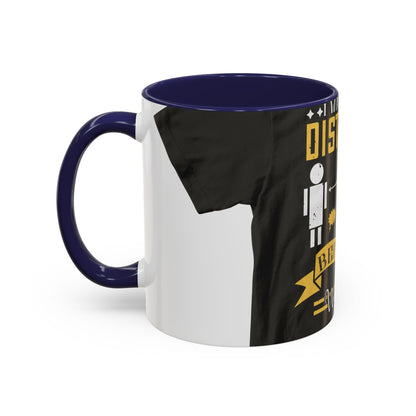 I was social distancing before it was coo — Accent Mug 11/15oz