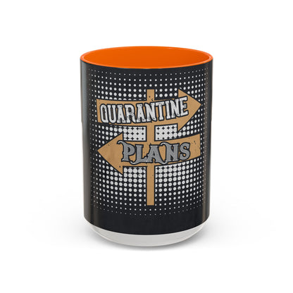 quarantine plans — Accent Mug 11/15oz