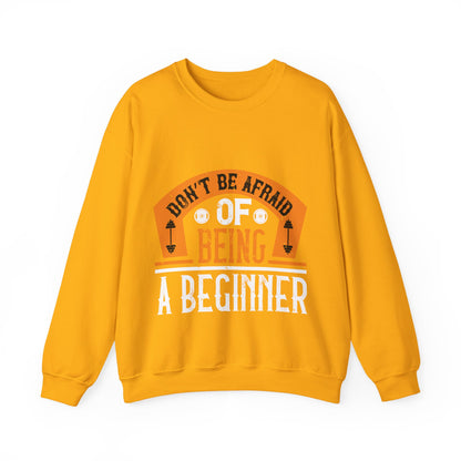 DonΓÇÖt be afraid of being a beginner-01 — Unisex Heavy Blend Crewneck (G18000)