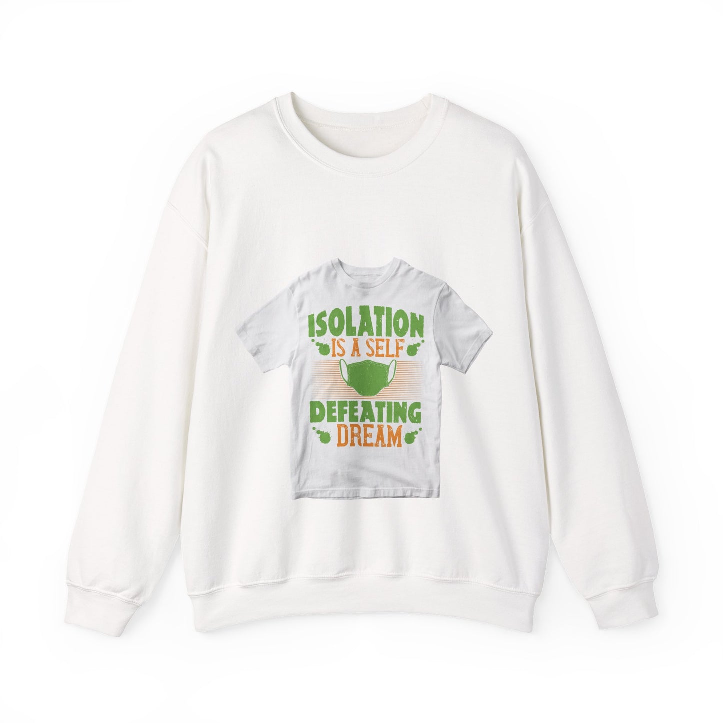 Isolation is a self-defeating dream — Unisex Heavy Blend Crewneck (G18000)