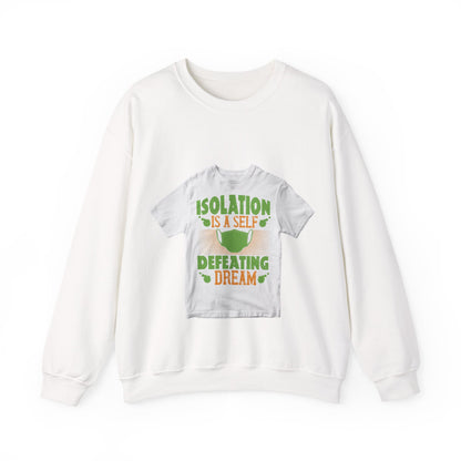 Isolation is a self-defeating dream — Unisex Heavy Blend Crewneck (G18000)