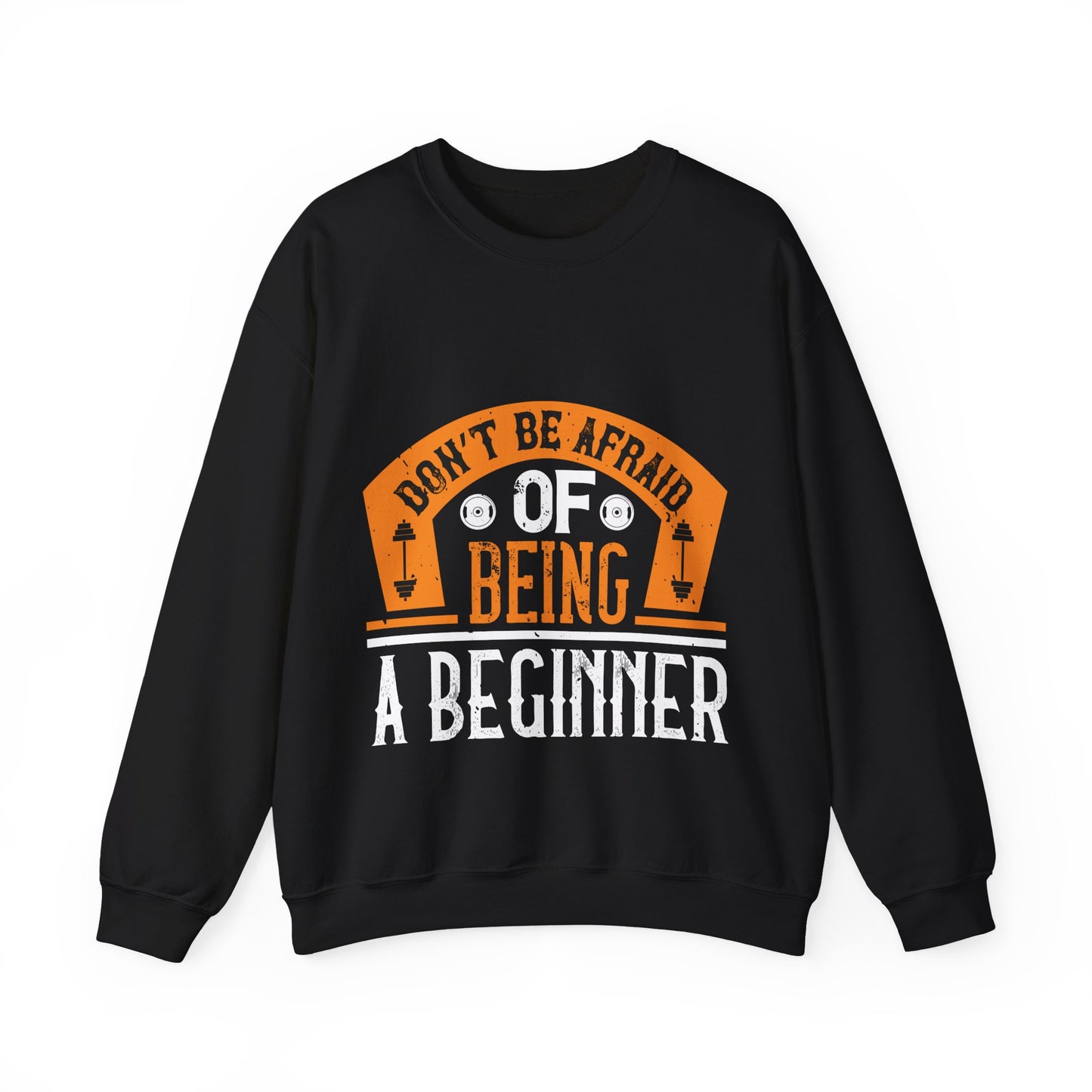 DonΓÇÖt be afraid of being a beginner-01 — Unisex Heavy Blend Crewneck (G18000)