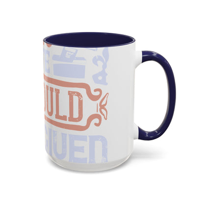If God wanted us to vote, he would have given us candidates-01 — Accent Mug 11/15oz