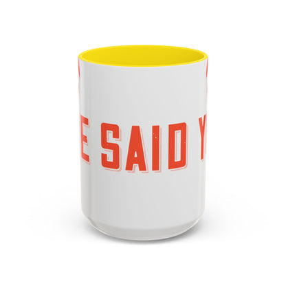 Your mommy called. She said you left your game at home-01 — Accent Mug 11/15oz