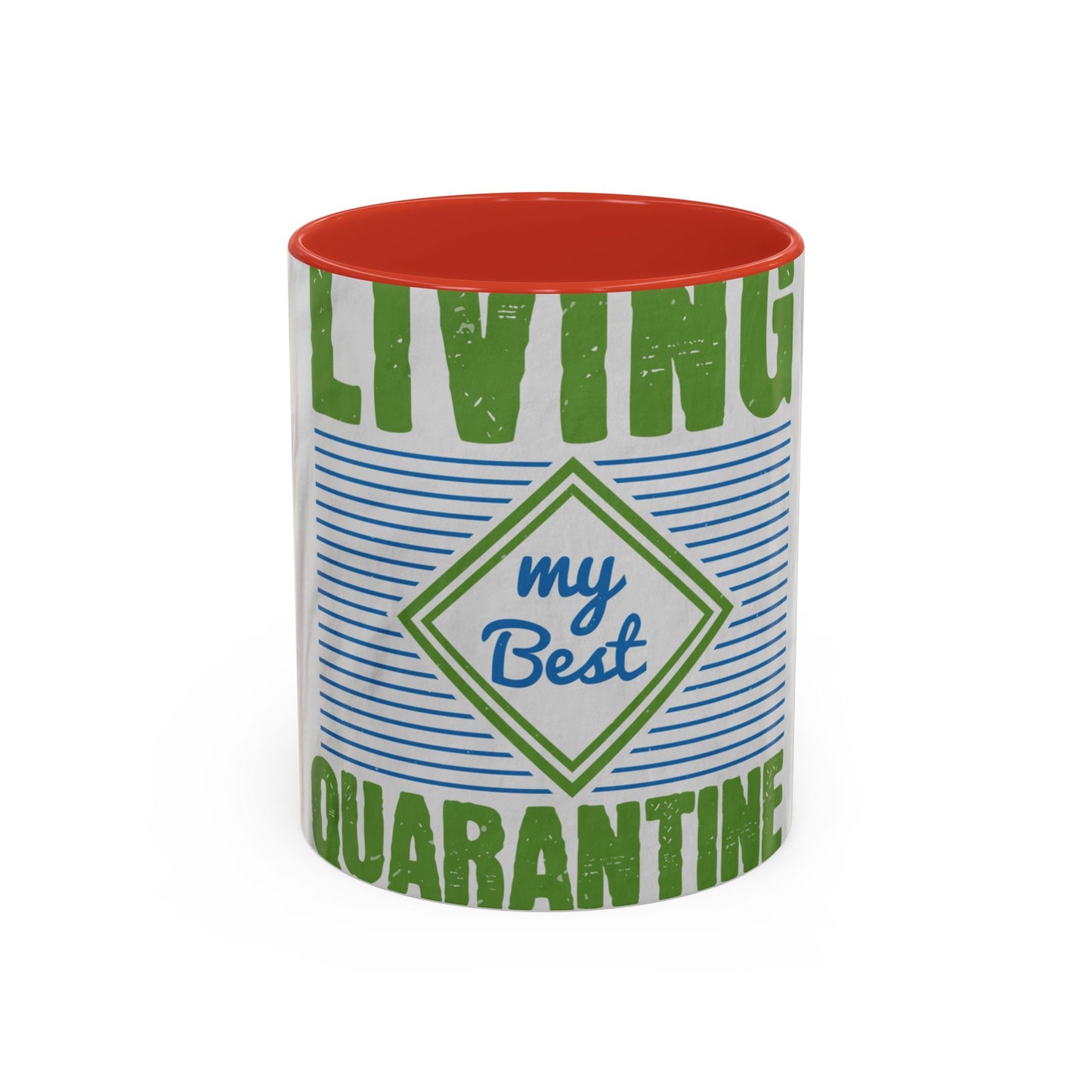 living my best quarantine — Accent Mug 11/15oz