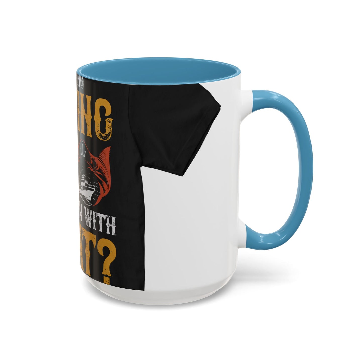 IΓÇÖM GOING FISHING — Accent Mug 11/15oz