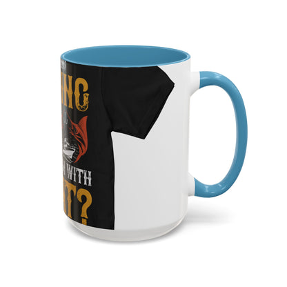 IΓÇÖM GOING FISHING — Accent Mug 11/15oz