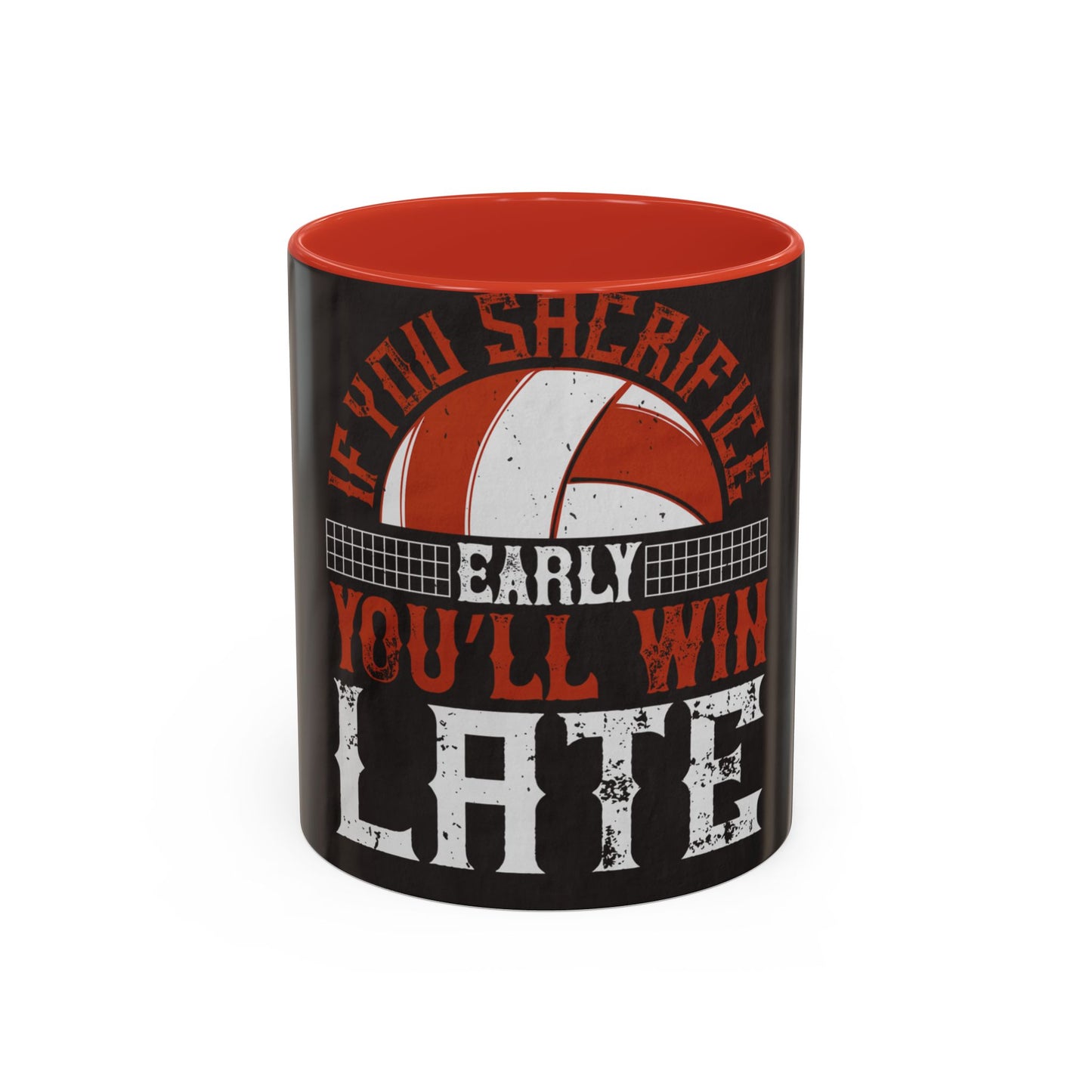 If you sacrifice early, youΓÇÖll win late-0 — Accent Mug 11/15oz