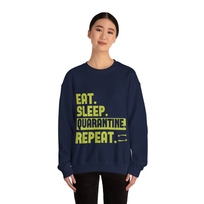 eat sleep quarantine repeat-01 — Unisex Heavy Blend Crewneck (G18000)