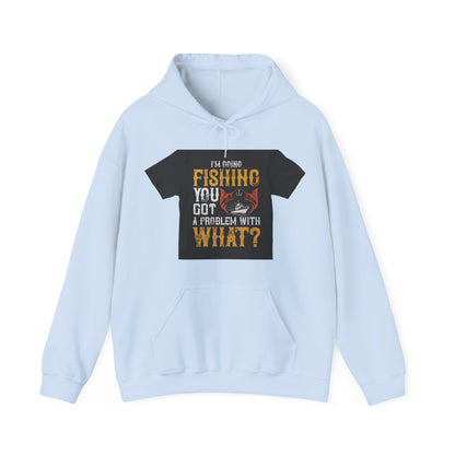 IΓÇÖM GOING FISHING — Unisex Heavy Blend Hoodie (G18500)