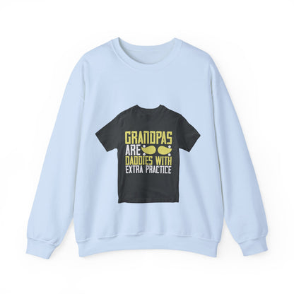 Grandpas are daddies with extra practice-2 — Unisex Heavy Blend Crewneck (G18000)