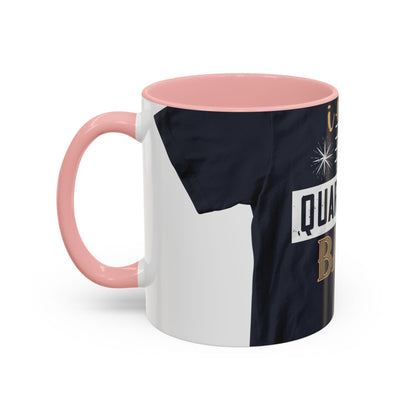 iΓÇÖm quarantine baby — Accent Mug 11/15oz