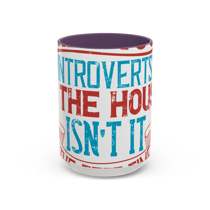 All you introverts in the house, isnΓÇÖt it the best time of our lives-01 — Accent Mug 11/15oz