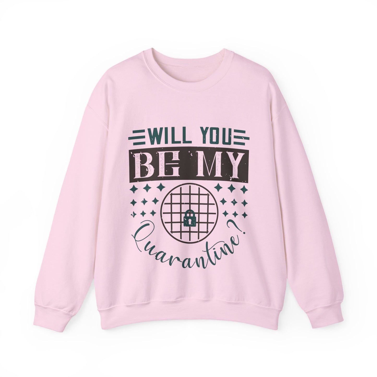 will you be my quarantine-01 — Unisex Heavy Blend Crewneck (G18000)