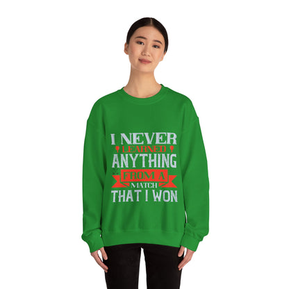 I never learned anything from a match that I won-01 — Unisex Heavy Blend Crewneck (G18000)